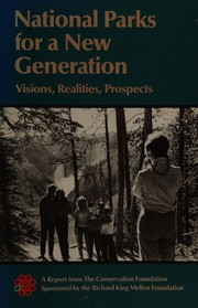 Cover of: National parks for a new generation: visions, realities, prospects : a report from the Conservation Foundation.