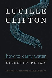 Cover of: How to Carry Water: Selected Poems of Lucille Clifton