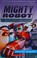 Cover of: Ricky Ricotta's Mighty Robot vs. the unpleasant penguins from Pluto