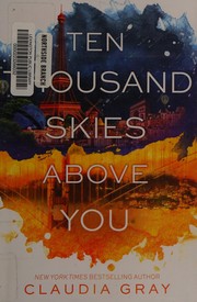 Ten Thousand Skies Above You by Claudia Gray