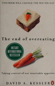 End of Overeating by David A. Kessler