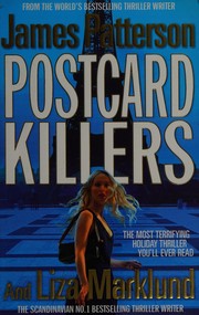 The Postcard Killers by James Patterson, Liza Marklund, Liza Marklund, Liza Marklund