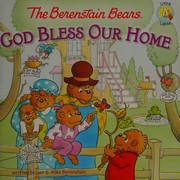 Cover of: The Berenstain Bears: God bless our home