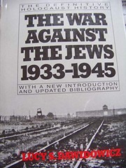 Cover of: The war against the Jews, 1933-1945 by Lucy S. Dawidowicz