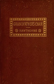 Cover of: Grandfather's chair by Nathaniel Hawthorne