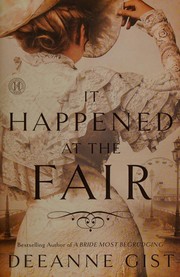 It happened at the fair by Deeanne Gist