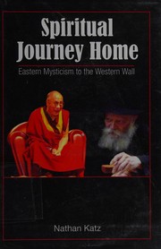 Cover of: Spiritual journey home: eastern mysticism to the Western Wall