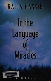 In the language of miracles by Rajia Hassib