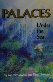 Cover of: Palaces under the sea: a guide to understanding the coral reef environment