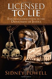 Licensed to Lie by Sidney Powell