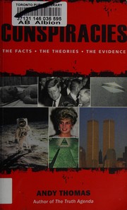 Cover of: Conspiracies: the facts, the theories, the evidence
