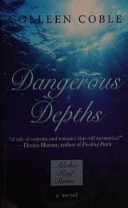 Dangerous depths by Colleen Coble