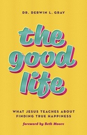 The Good Life by Derwin Gray