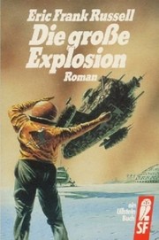 Cover of: Die große Explosion by Eric Frank Russell