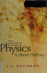 Cover of: Physics: a short history from quintessence to quarks