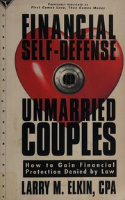 Cover of: Financial self-defense for unmarried couples: how to gain financial protection denied by law