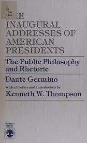 The inaugural addresses of American presidents by Dante L. Germino
