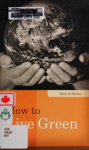 Cover of: How to live green