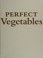 Cover of: Perfect vegetables