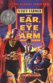 Cover of: The Ear, the Eye, and the Arm by Nancy Farmer