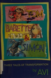Cover of: Tom, Babette & Simon by Avi