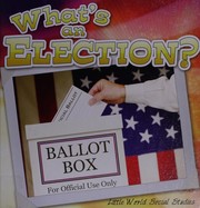 Cover of: What's an election?