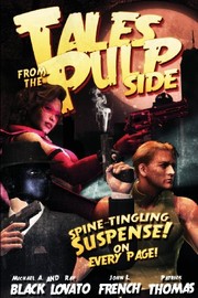 Cover of: Tales from the Pulp Side by Patrick Thomas, John L. French, Black, Michael A.