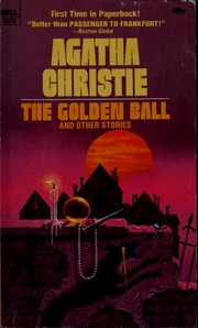Golden Ball and Other Stories by Agatha Christie