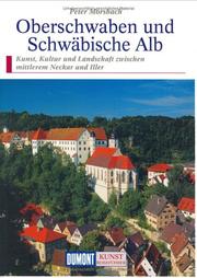Cover of: Oberschwaben und Schwäbische Alb: Kunst, Kultur und Landschaft zwischen mittlerem Neckar und Iller
