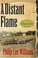 Cover of: A Distant Flame