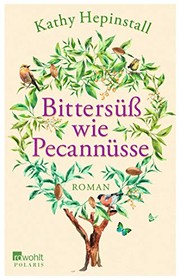 Cover of: Bittersüß wie Pecannüsse: Roman