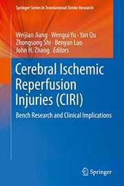 Cover of: Cerebral Ischemic Reperfusion Injuries: Bench Research and Clinical Implications