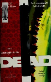 Cover of: The Uncomfortable Dead: (What's Missing Is Missing)