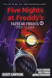 Five Nights at Freddy’s by Scott Cawthon, Andrea Waggener, Elley Cooper, Kelly Parra