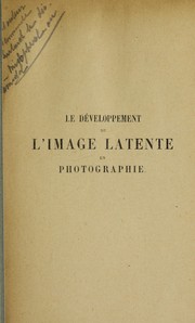 Cover of: Le developpement de l'image latente en photographie