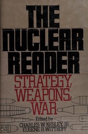 Cover of: The Nuclear Reader: Strategy, Weapons, War