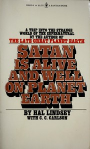 Satan is alive and well on planet earth by Hal Lindsey