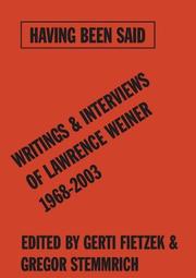 Cover of: Having Been Said: Writings & Interviews of Lawrence Weiner, 1968-2003