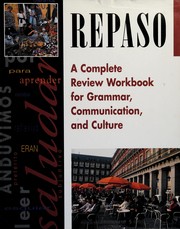 Cover of: Repaso: a complete review workbook for grammar, communication, and culture.