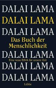 Cover of: Das Buch der Menschlichkeit by His Holiness Tenzin Gyatso the XIV Dalai Lama