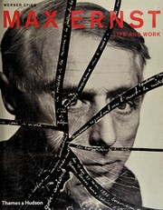 Cover of: Max Ernst: life and work : an autobiographical collage