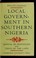 Cover of: Local government in southern Nigeria