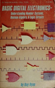 Cover of: Basic Digital Electronics: Understanding Number Systems, Boolean Algebra and Logic Circuits