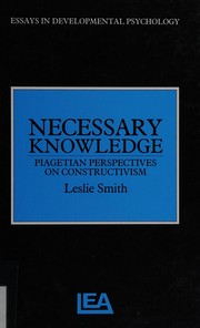 Cover of: Necessary knowledge: Piagetian perspectives on constructivism