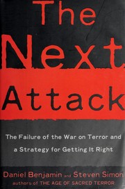 Cover of: The next attack: the failure of the war on terror and a strategy for getting it right