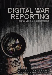Digital war reporting by Donald Matheson