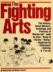 Cover of: The fighting arts: great masters of the martial arts