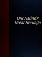 Cover of: Our nation's great heritage: the story of the Declaration of Independence and the Constitution