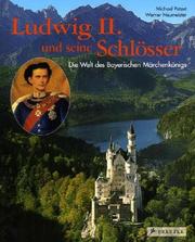 Cover of: Welt des Bayerischen Märchenkönigs: Ludwig II. und seine Schlösser
