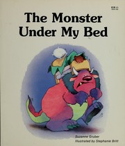 Cover of: The monster under my bed by Suzanne Gruber